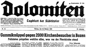 Auch die Tageszeitung „Dolomiten“ berichtete ausführlich über die Prügelorgie, welche als „Knüppelsonntag“ in die Geschichte eingegangen ist.