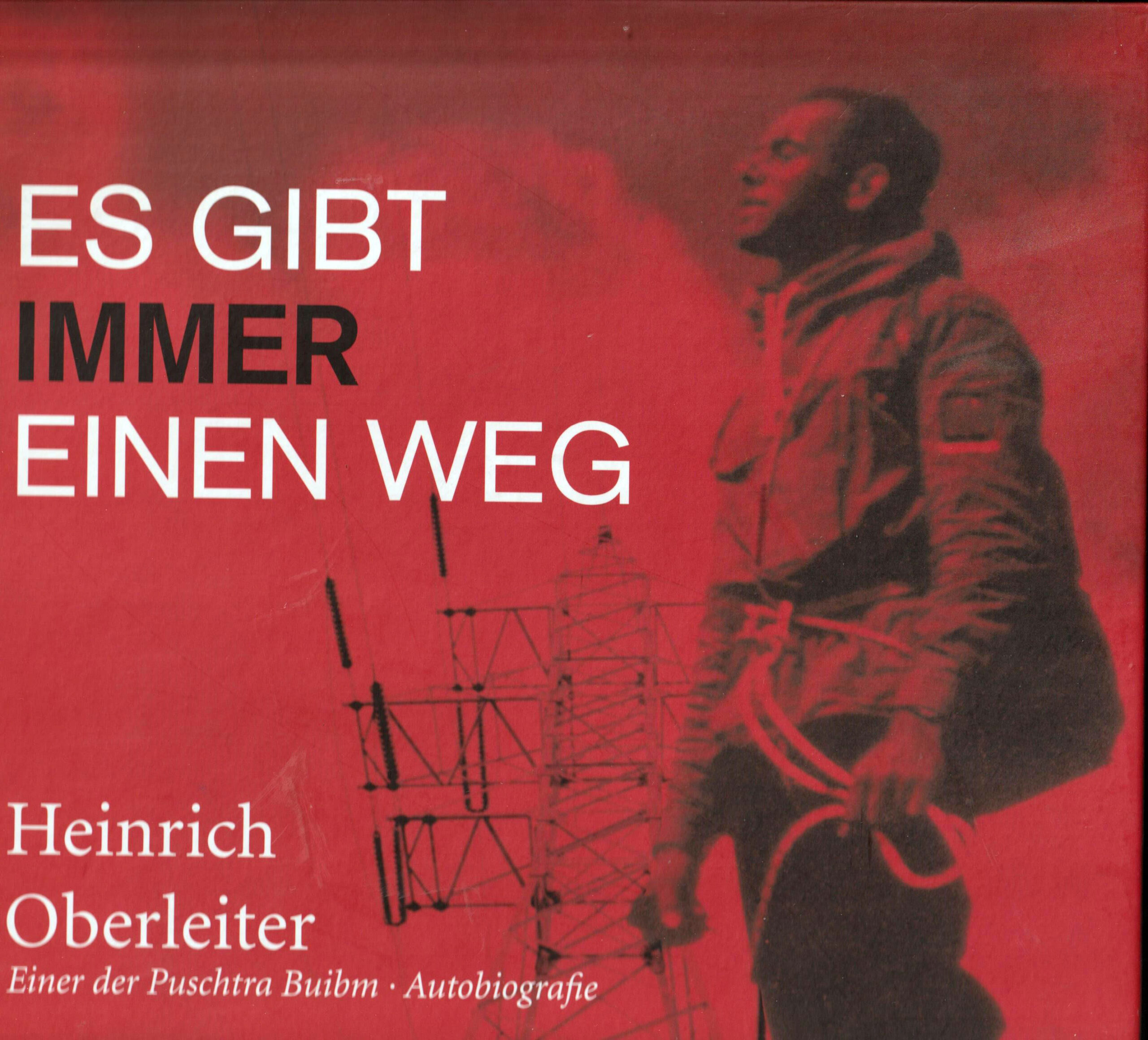 Oberleiters Erinnerungsbuch. (Effekt Verlag Neumarkt/Südtirol 2011)